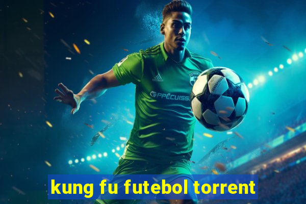 kung fu futebol torrent